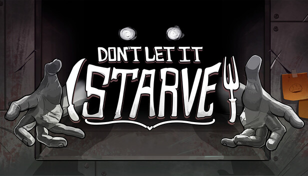 Don’t Let It Starve