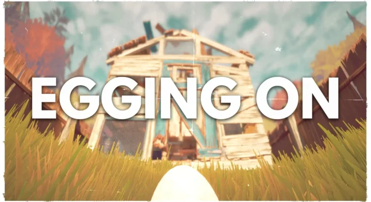 Egging On