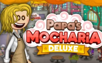 Papa's Mocharia Deluxe