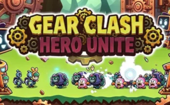 Gear Clash Hero Unite